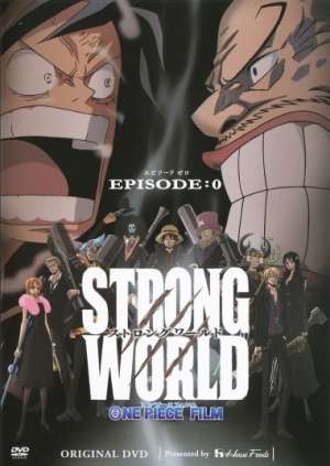 One Piece Film: Strong World Episode 0